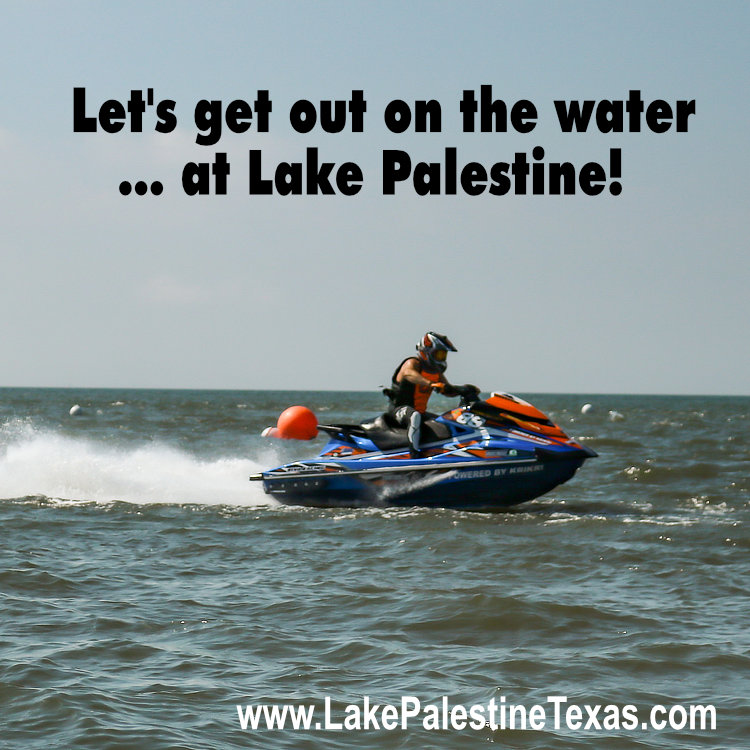It's the Summer of 2025! Let's get out on the water and have fun, at Lake Palestine in East Texas, near Tyler! Boating, fishing, skiing, hiking and lots more!